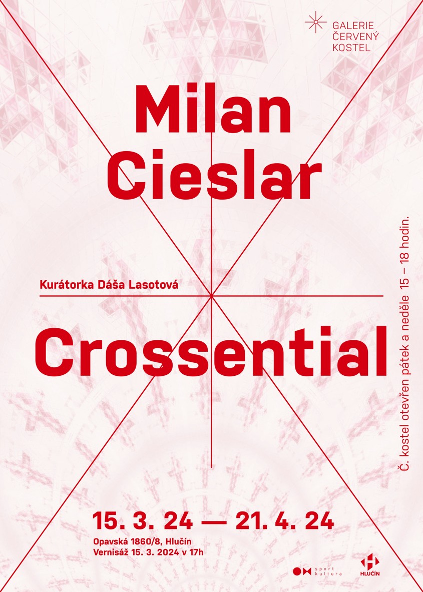 MILAN CIESLAR - CROSSENTIAL Vernisáž a výstava 