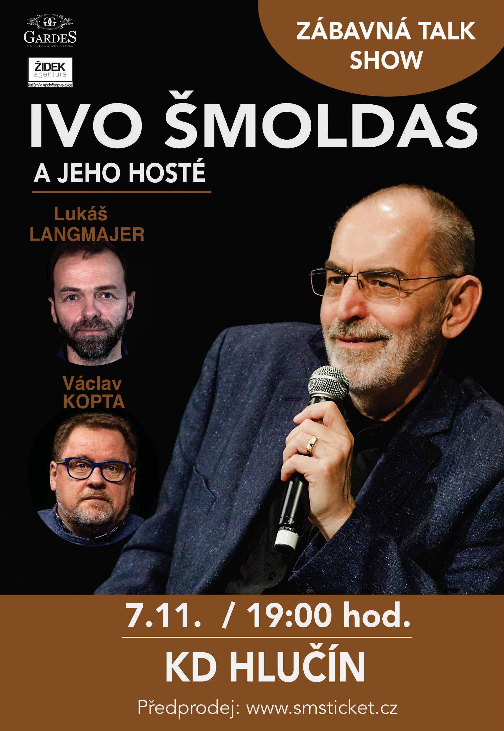 TALK SHOW IVO ŠMOLDASE S HOSTY TALK SHOW IVO ŠMOLDASE S HOSTY