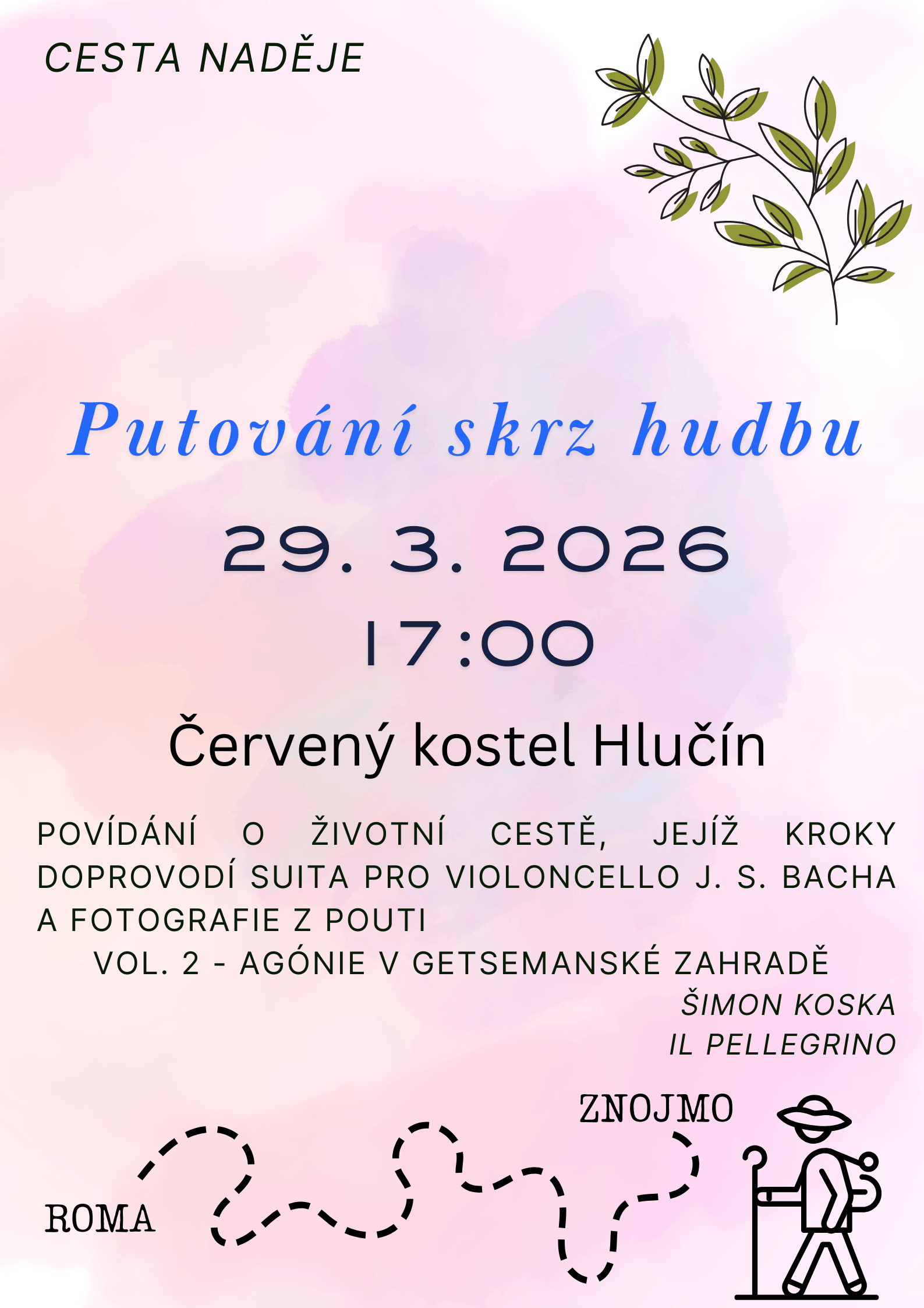 PĚŠÍ POUŤ ZE ZNOJMA DO ŘÍMA: CESTA PLNÁ ZÁŽITKŮ A INSPIRACE II. PĚŠÍ POUŤ ZE ZNOJMA DO ŘÍMA: CESTA PLNÁ ZÁŽITKŮ A INSPIRACE II.