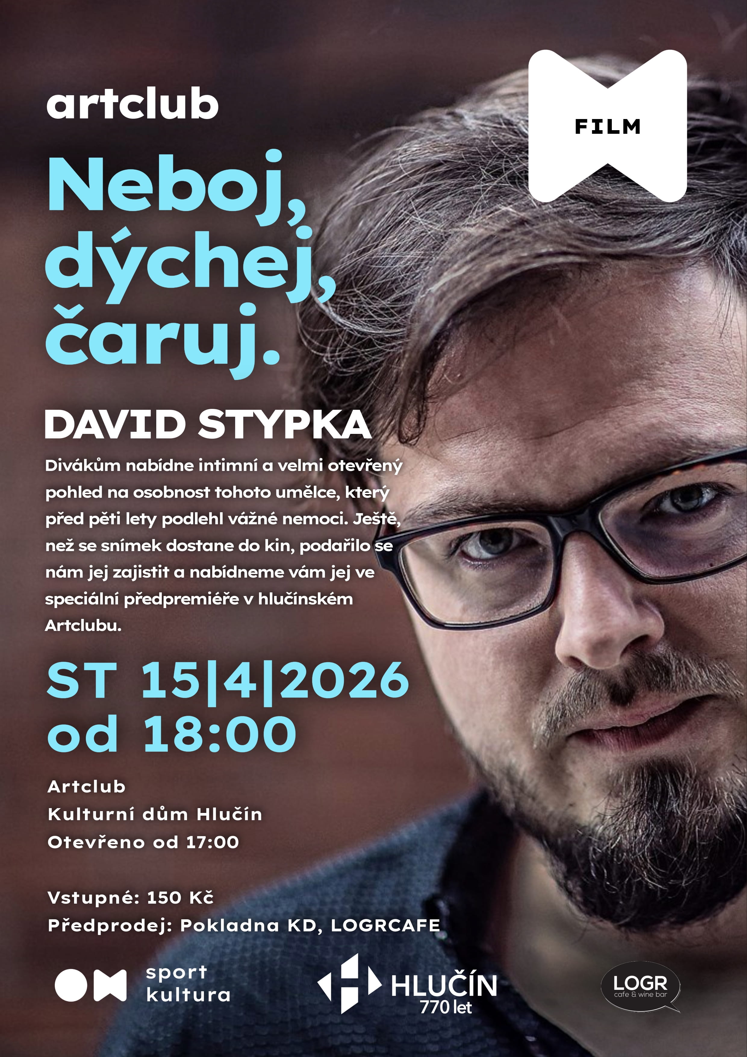 Neboj, dýchej, čaruj. – předpremiéra filmu o Davidu Stypkovi Neboj, dýchej, čaruj. – předpremiéra filmu o Davidu Stypkovi